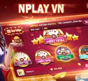 NPlay - Chơi game bài trực tuyến mới nhất 2021