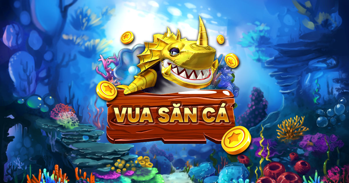 Vuasanca - Game bắn cá đổi thưởng siêu nhanh